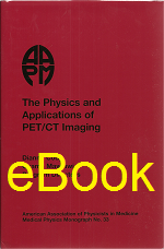 #33 The Physics and Applications of PET/CT Imaging (AAPM 2008 Summer School)