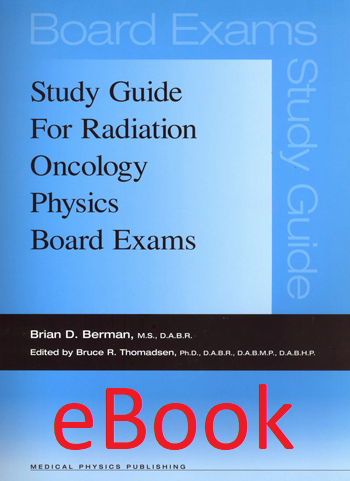 Study Guide for Radiation Oncology Physics Board Exams, eBook
