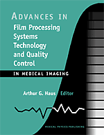 Advances in Film Processing Systems Technology and Quality Control in Medical Imaging 