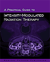 A Practical Guide to Intensity-Modulated Radiation Therapy