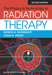 The Physics & Technology of Radiation Therapy, 2nd Edition