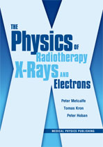 The Physics of Radiotherapy X-Rays and Electrons