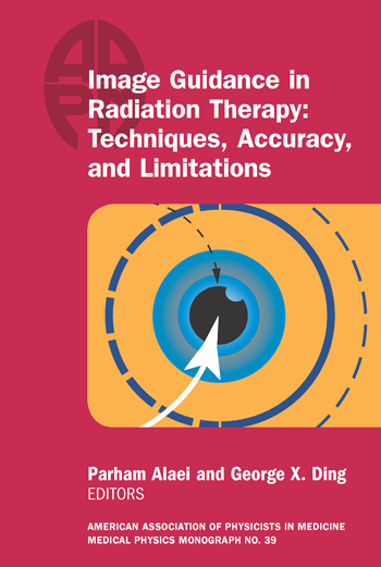 #39 Image Guidance in Radiation Therapy: Techniques, Accuracy, and Limitations, 2018 Summer School