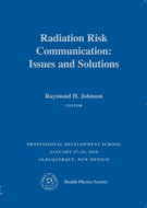 Radiation Risk Communication: Issues and Solutions (HPS 2010)
