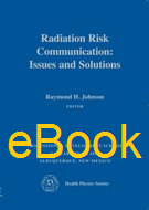 Radiation Risk Communication: Issues and Solutions (HPS 2010), eBook
