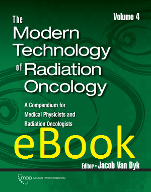 The Modern Technology of Radiation Oncology, Vol 4, eBook